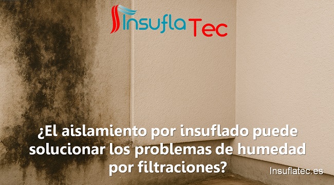El aislamiento por insuflado puede solucionar los problemas de humedad por filtraciones