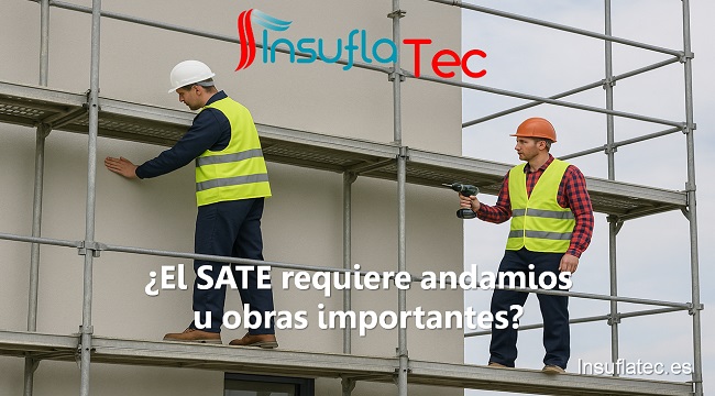 El SATE requiere andamios u obras importantes
