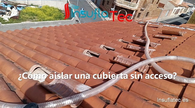 cómo aislar una cubierta sin acceso