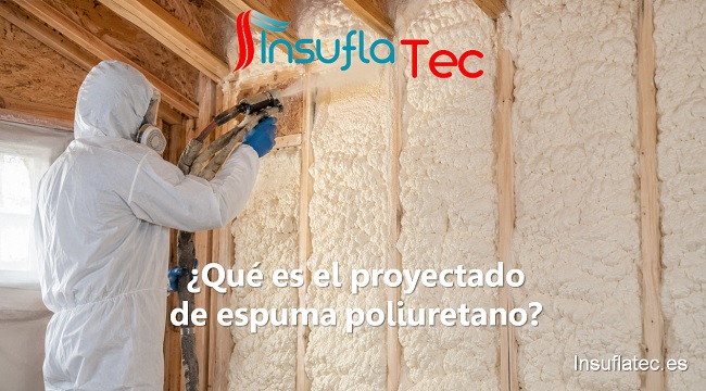 Qué es el proyectado de espuma poliuretano